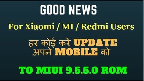 MIUI 9.5.5.0 stable Rom for all Xiaomi /MI/ Redmi Users No wait direct download