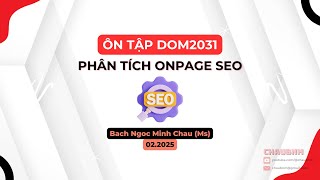 Ôn Tập DOM2031 | Phân Tích SEO Onpage | Chaubnm