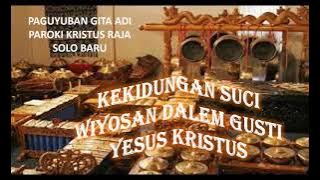 GENDING ROHANI KATOLIK KEKIDUNGAN WIYOSAN DALEM GUSTI YESUS KRISTUS. (DENGAN IRINGAN GAMELAN JAWA)