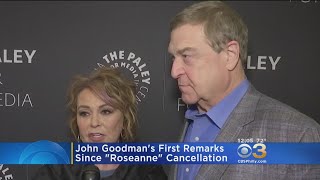John Goodmans First Remarks Since Roseanne Cancellation