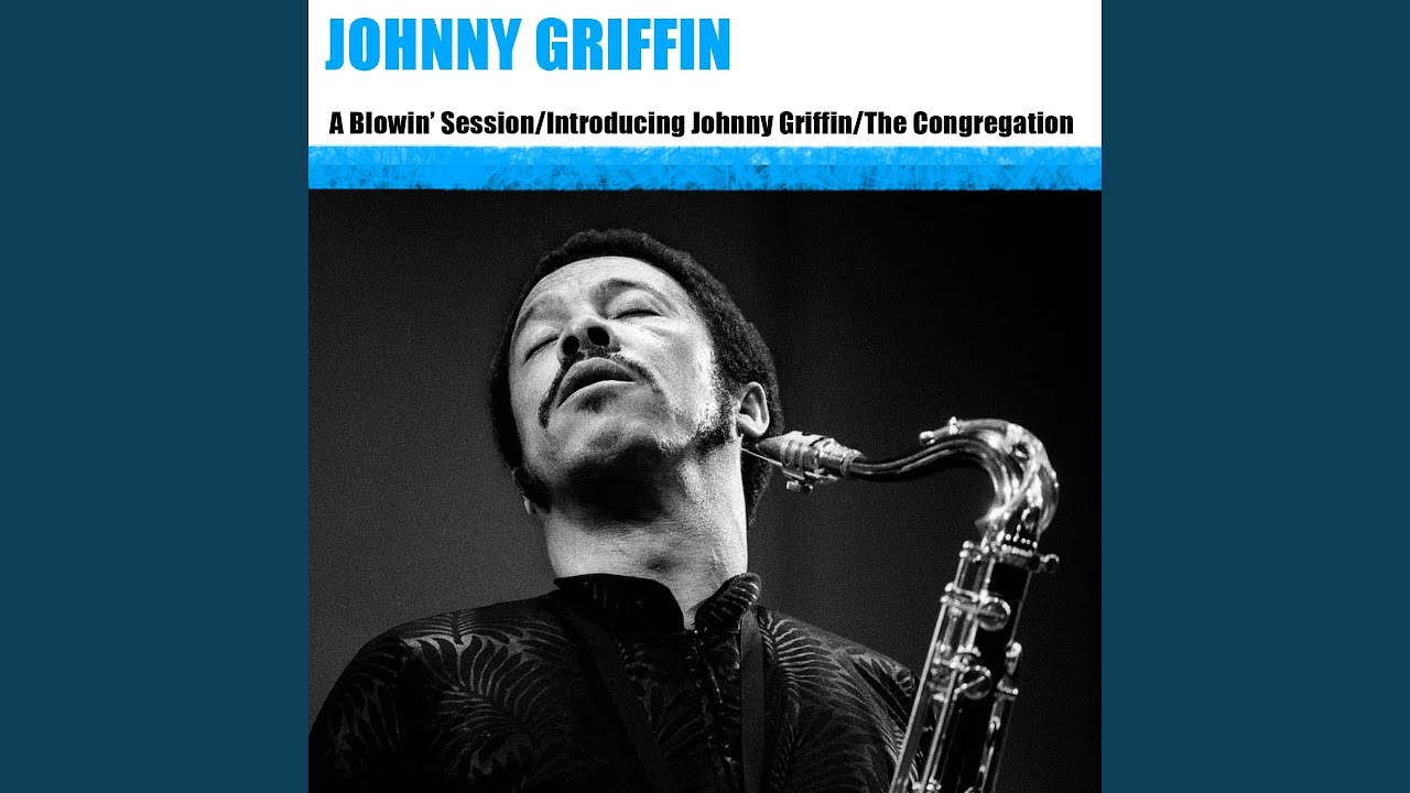 Johnny Griffin - A Blowing Session (Blue Note) 1957」饒舌すぎる 