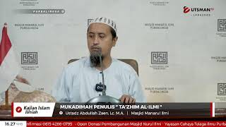 LIVE Mukadimah Penulis " Ta'zhim al-Ilmi " - Ustadz Abdullah Zaen, Lc. M.A.