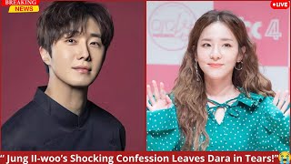 Dara Breaks Down in Tears: "I Swore I'd Never Get Married... Until Jung Il‑woo Suddenly Said This!