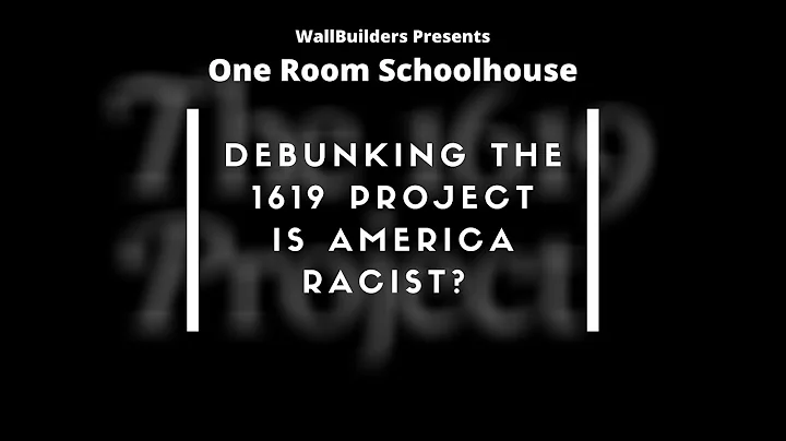 Debunking the 1619 project - Is America Racist? Da...