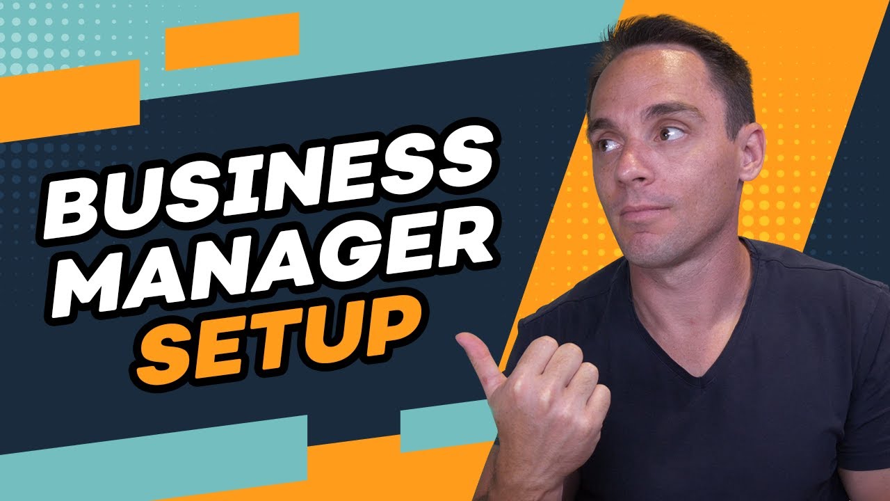 Facebook Business Manager: Set Your Organization Up For Success 