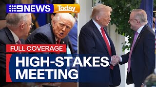 FULL DETAILS: How Trump and Albanese's meeting went down at the White House | 9 News Australia