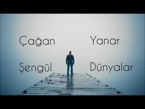 Çağan Şengül - Yanar Dünyalar