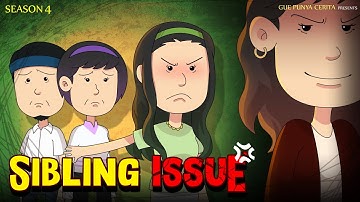 SIBLING ISSUE | Gue Punya Cerita | Kisah Nyata | SEASON 4