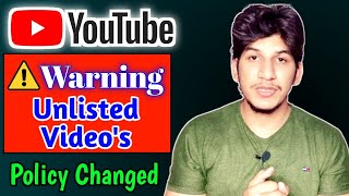 YouTube policy Update : Warning, if you have UNLISTED Videos on your YouTube Channel || Vickey Tech
