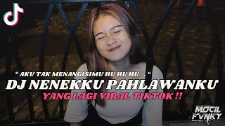 DJ AKU TAK MENANGISIMU HU HU HU || DJ NENEKKU PAHLAWANKU VIRAL TIKTOK TERBARU 2024