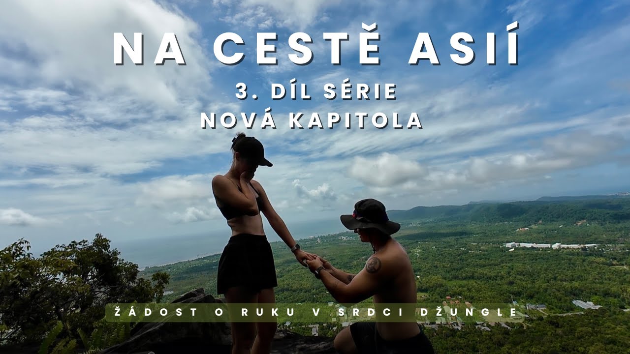 Zásnuby v džungli! 🌿 Nejemotivnější moment naší cesty | Cesta Asií – 3. díl