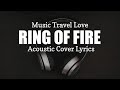 Ring of fire  music travel love acoustic song cover