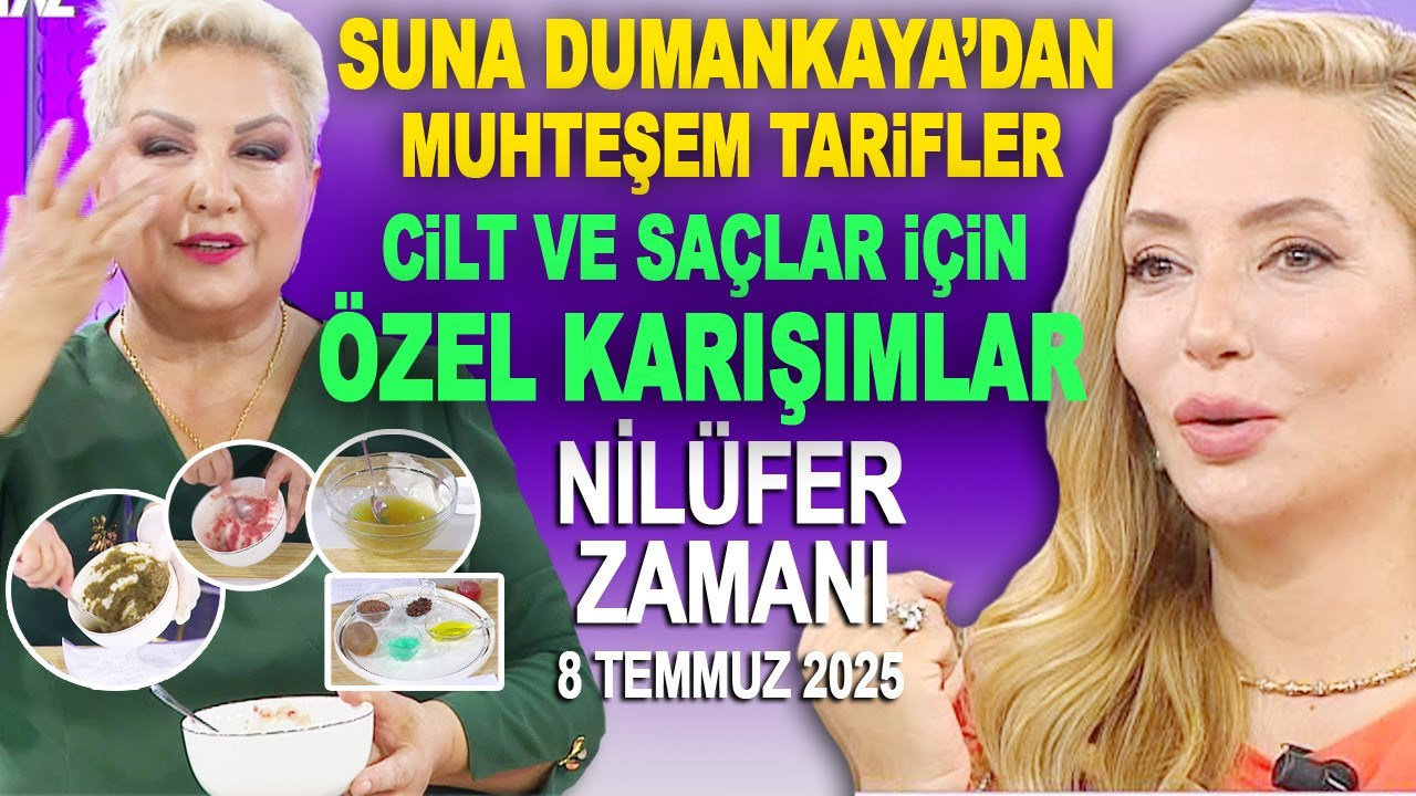 Nilüfer Zamanı 8 Temmuz 2025 - Suna Dumankaya cilt lekeleri ve saç bakımı için özel maske tarifleri