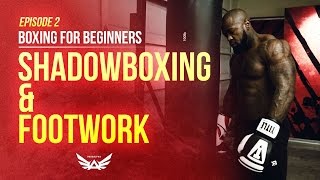 Boxing for Beginners: Shadowboxing & Footwork Episode 2 | Mike Rashid