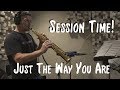 Session Time! Just The Way You Are - Cover