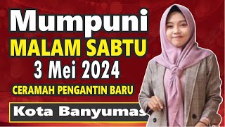 PENGAJIAN MALAM SABTU MUMPUNI HANDAYAYEKTI ISTRI GUS FITROH LUCU NGAPAK BANYUMAS , 3  MEI 2024