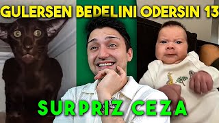 GÜLERSEN, BEDELİNİ ÖDERSİN! | Sürpriz Cezalı / Bölüm 13