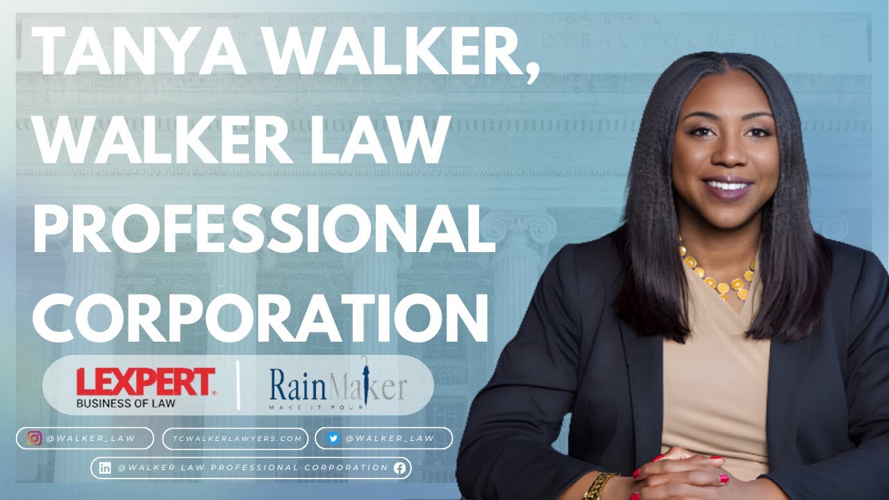 Tanya Walker, Walker Law Professional Corporation Lexpert YouTube