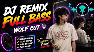 DJ TIKTOK TERBARU 2026🎵DJ WOLF CUT GASS POLL 🎵DJ JEDAG JEDUG 🎧 LIRIK VIDEO 