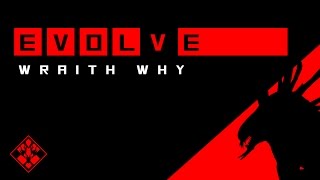 Evolve - Most Of My Wraith Matches [MARKOV]