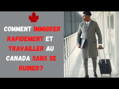 COMMENT IMMIGRER RAPIDEMENT AU CANADA SANS OFFRE D'EMPLOI ET SURTOUT ...