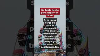 No naciste para cargar con todo completamente.#frases #familia #viralshorts