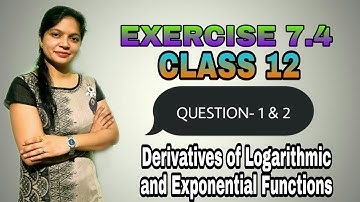 Exercise 7.4 Question 1 & 2, 7th Chapter Differentiation, 12th Elements of Mathematics