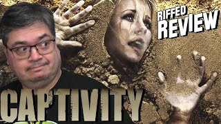 Captivity Riffed Movie Review