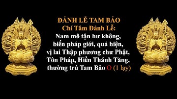 Tán Thán Phật - Quán Tưởng - Đảnh Lễ - Trước đi tụng kinh, chú ( Có chữ  - không quảng cáo)