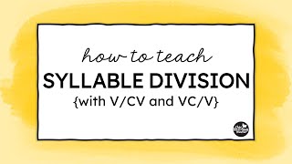 Teaching Syllable Division in V/CV and VC/V Words