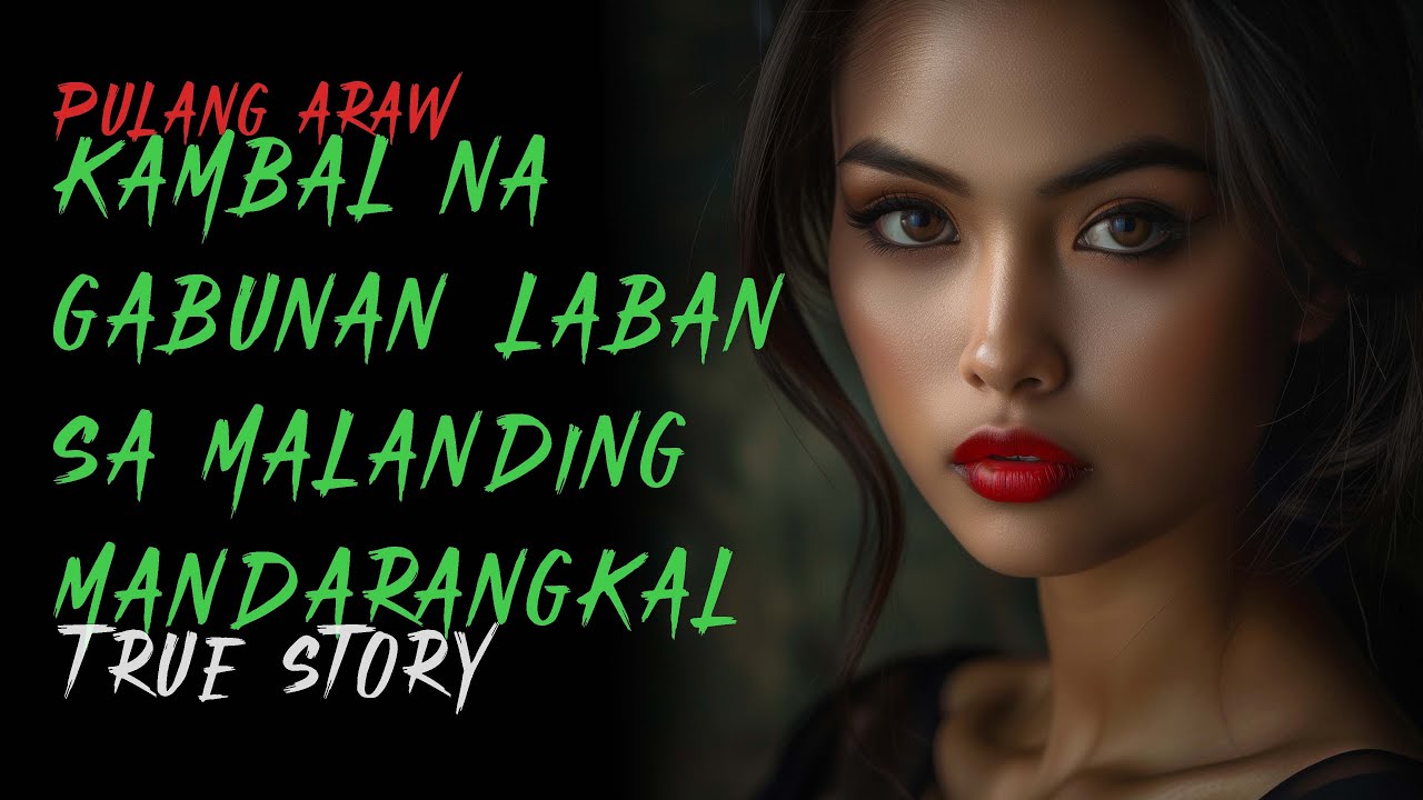 KAMBAL NA GABUNAN LABAN SA MALANDING MANDARANGKAL | True Story