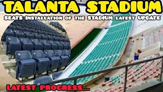TALANTA STADIUM SEATS INSTALLATION UPDATES,Latest Progress Of TALANTA SPORTS CITY STADIUM in Kenya