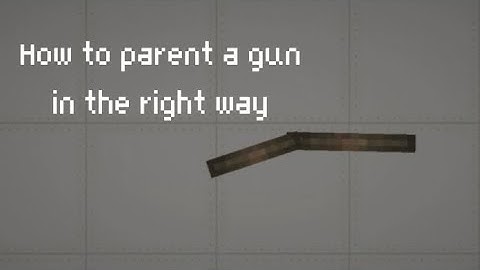 How to parent in a right way II Melon playground tutorial