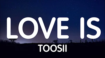 Toosii - Love Is (Lyrics) New Song