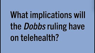 Telehealth in the Post-Roe World: Physicians&#39; Perspectives