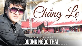 Chẵng lẽ - Dương Ngọc Thái