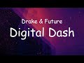 Drake & Future - Digital Dash (Audio & Lyrics)