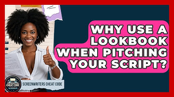 Why Use A Lookbook When Pitching Your Script? - Screenwriter