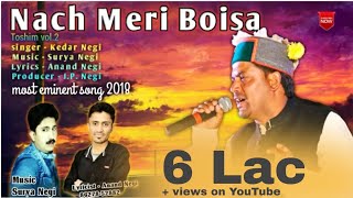 Nach Meri Boisa ' Most Eminent song 2018 ' By- Kedar Negi | Music Surya Negi