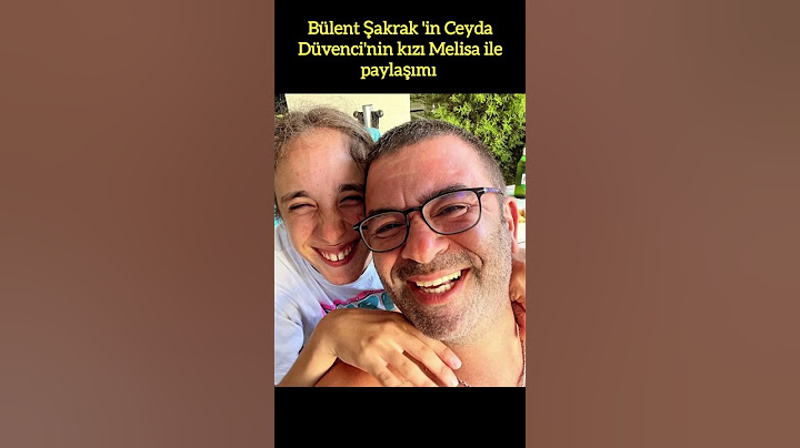 BÜLENT SAKRAK'IN CEYDA DÜVENCİ'NİN KIZI MELİSA İLE PAYLAŞIMI. #BülentSakrak #CeydaDüvenci #Melisa