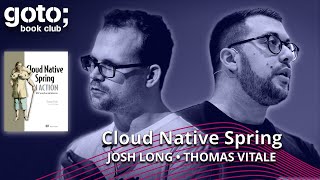 Cloud Native Spring in Action • Thomas Vitale & Josh Long • GOTO 2024