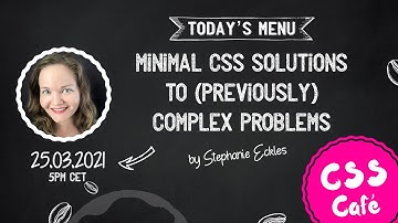 Stephanie Eckles – Minimal CSS Solutions to (Previously) Complex Problems | CSSCafe