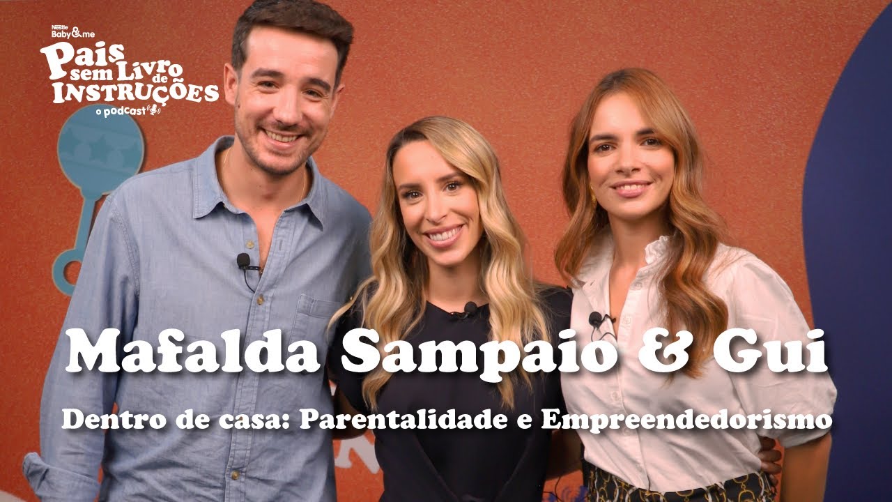 T2 EP#02 “Dentro de casa: Parentalidade e Empreendedorismo” com Mafalda Sampaio e Guilherme Machado