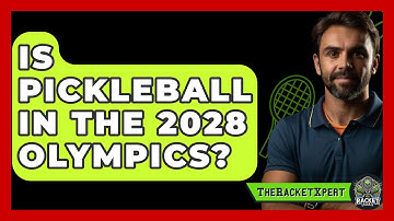 Is Pickleball In The 2028 Olympics? - The Racket Xpert