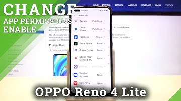 OPPO Reno 4 Lite and Apps Settings - How to Manage App Permissions