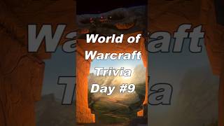 Daily World Of Warcraft Trivia Ep.7
