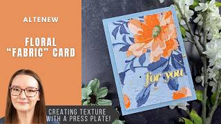 Floral "Fabric" Card | Altenew