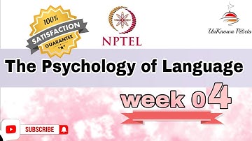 THE PSYCHOLOGY OF LANGUAGE WEEK 4 ASSIGNMENT ANSWERS NPTEL 2024 l NPTEL #nptel #nptelanswer