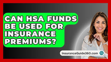 Can HSA Funds Be Used For Insurance Premiums? - InsuranceGuide360.com