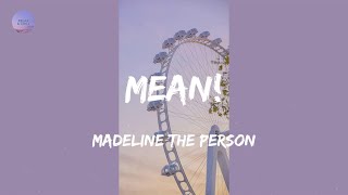 MEAN! (Lyrics) - Madeline The Person